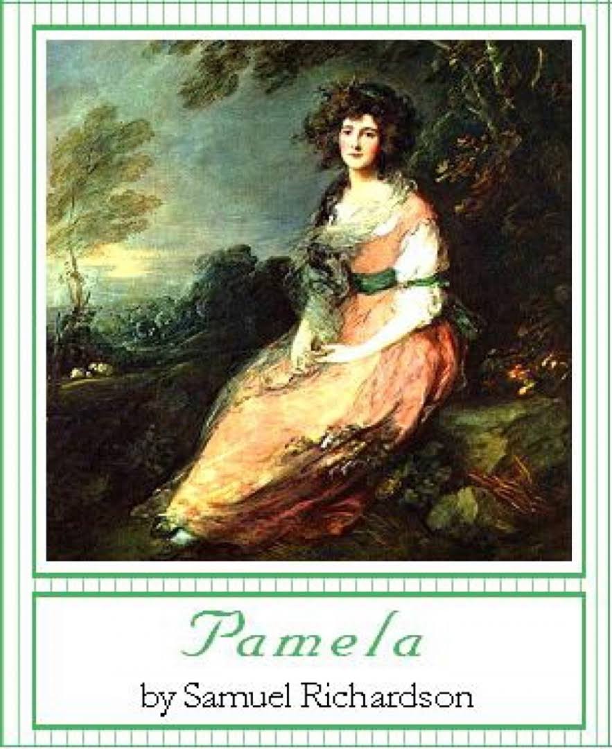 Pamela;or virtue rewarded, by samuel richardson | this is a literary blog
