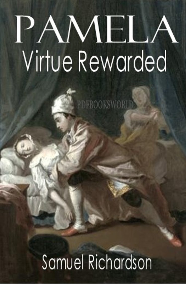 Short summary - pamela; or, virtue rewardedsamuel richardson